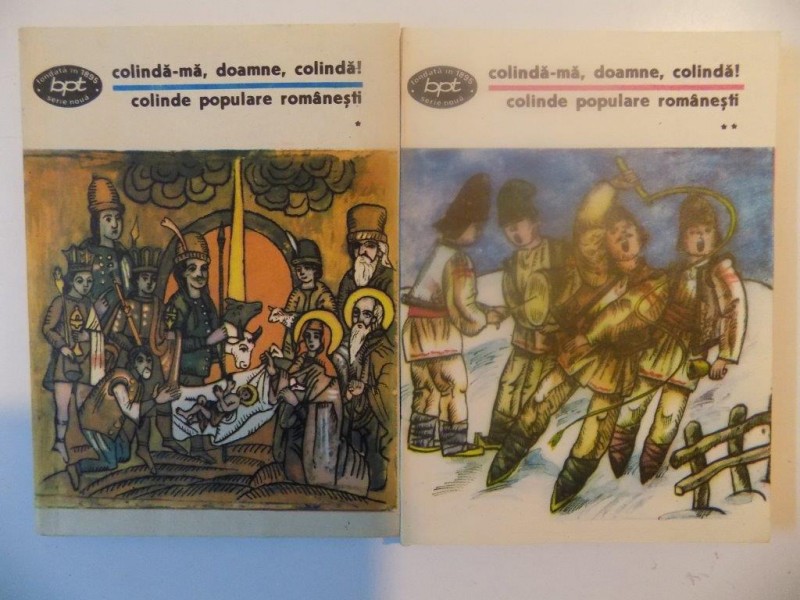 COLINDA - MA , DOAMNE , COLINDA! COLINDE POPULARE ROMANESTI , VOLUMELE I - II  , 1992 *PREZINTA HALOURI DE APA
