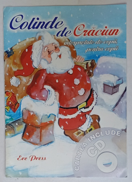 COLINDE DE CRACIUN , INTERPRETATE DE COPII , PENTRU COPII de MARIANA IONESCU , ilustratii SIMONA DOBRESCU , ANII '2000 , LIPSA CD *