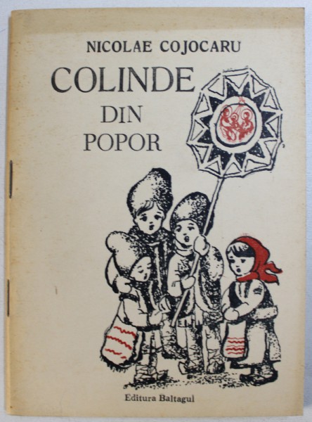 COLINDE DIN POPOR de NICOLAE COJOCARU , 1991 , DEDICATIE*