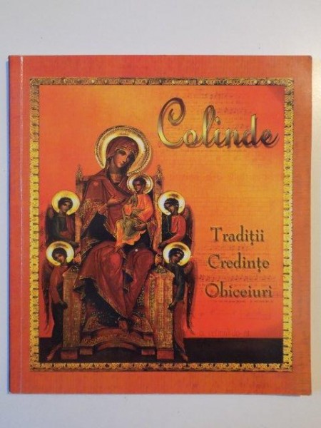 COLINDE TRADITII CREDINTE OBICEIURI 2005