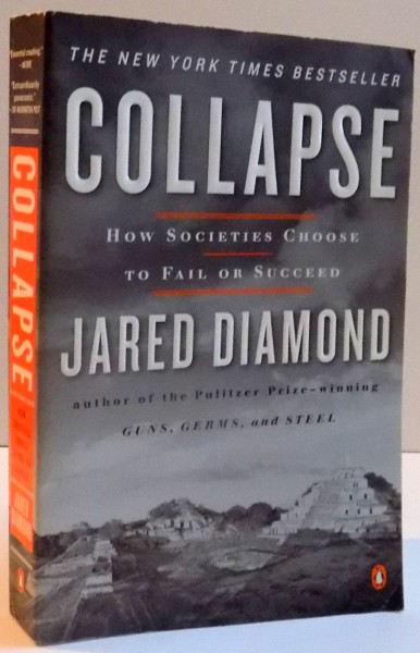 COLLAPSE , HOW SOCIETIES CHOOSE TO FAIL OR SUCCEED , 2006