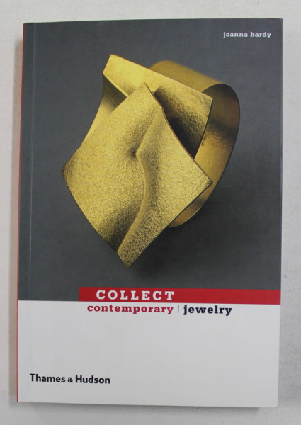 COLLECT CONTEMPORARY JEWELRY by JOANNA HARDY , 2012