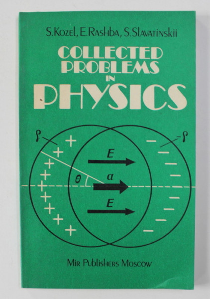 COLLECTED PROBLEMS IN PHYSICS by S. KOZEL ...S. SLAVATINSKII , 1986