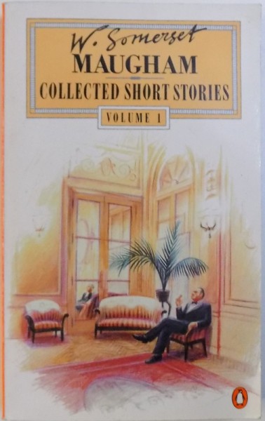 COLLECTED SHORT STORIES , VOLUME I by W. SOMERSET MAUGHAM , 1963