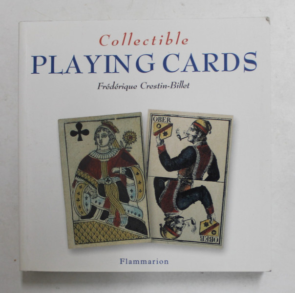 COLLECTIBLE PLAYING CARDS - CARTI DE JOC DE COLECTIE -  by FREDERIQUE CRESTIN - BILLET,  2002, FORMAT REDUS
