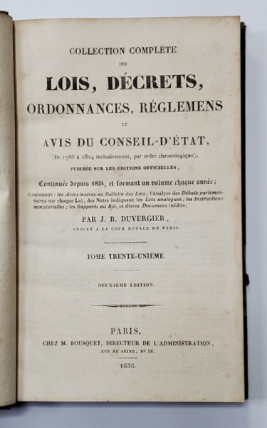 COLLECTION COMPLETE DES LOIS , DECRETS , ORDONNANCES , REGLEMENTS ET AVIS DU CONSEIL - D 'ETAT par J.B. DUVERGIER , VOLUMUL 31 ,  APARUTA IN 1838