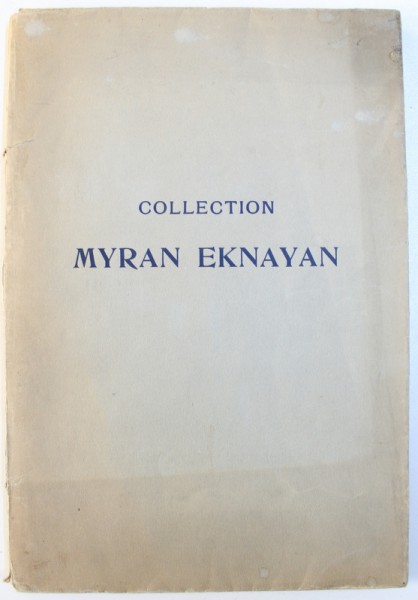 COLLECTION  MYRAN EKNAYAN  - CATALOGUE DES TABLEAUX ANCIENS ET MODERNES VENTE A PARIS , HOTEL DROUOT , 1931
