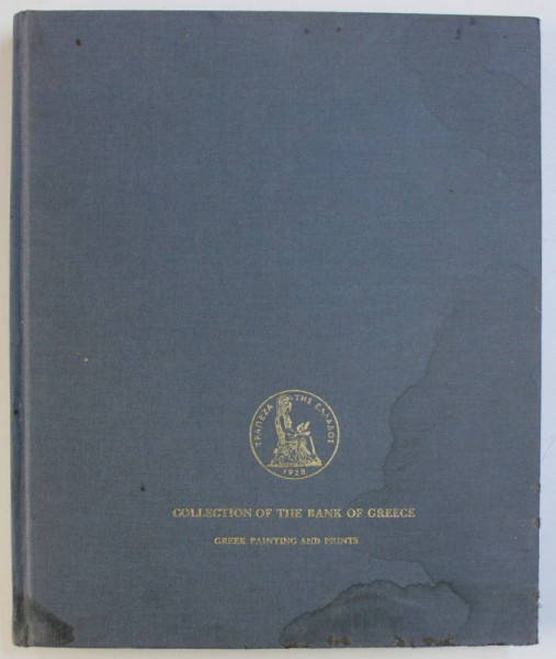 COLLECTION OF THE BANK OF GREECE - GREEK PAINTING AND PRINTS , editing by NELLI MISSIRLI , 1993 , DEDICATIE*