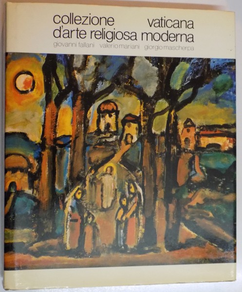 COLLEZIONE VATICANA D'ARTE RELIGIOSA MODERNA di GIOVANNI FALLANI , VALERIO MARIANI , GIORGIO MASCHERPA , 1974