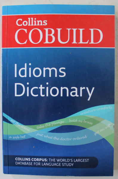 COLLINS COBUILD - IDIOMS DICTIONARY , 2011