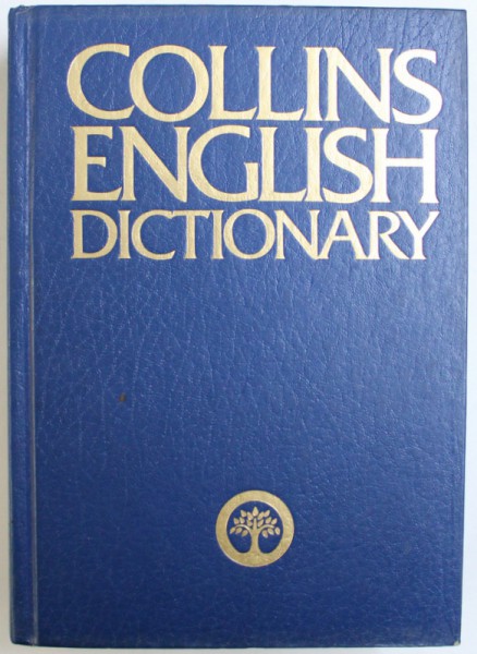 COLLINS DICTIONARY OF THE ENGLISH LANGUAGE , editor PATRICK HANKS , 1981