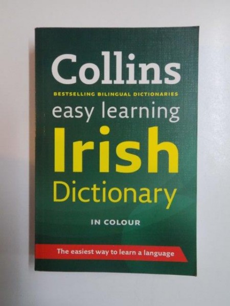 COLLINS . EASY LEARNING IRISH DICTIONARY IN COLOUR , 2009