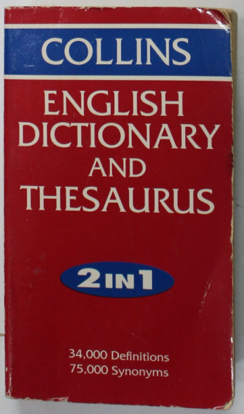 COLLINS ENGLISH DICTIONARY AND THESAURUS 2 IN 1 , 34.000 DEFINITIONS , 75.000 SYNONIMS ,  1992