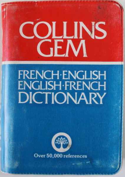 COLLINS GEM , FRENCH - ENGLISH / ENGLISH - FRENCH DICTIONARY , OVER 50.000 REFERENCES , by PIERRE - HENRI COUSIN , 1979, PREZINTA URME DE UZURA