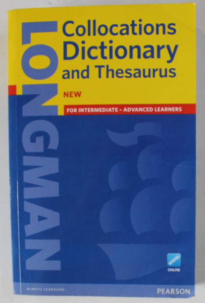 COLLOCATIONS DICTIONARY AND THESAURUS , FOR INTERMEDIATE - ADVANCED LEARNERS , 2013