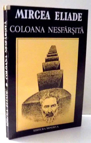 COLOANA NESFARSITA de MIRCEA ELIADE , 1996