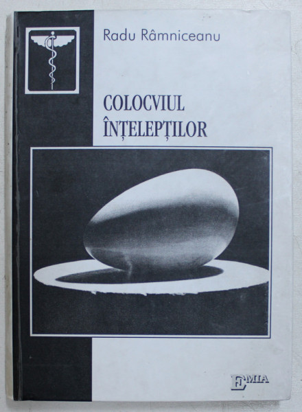 COLOCVIUL INTELEPTILOR de RADU RAMNICEANU , 2003
