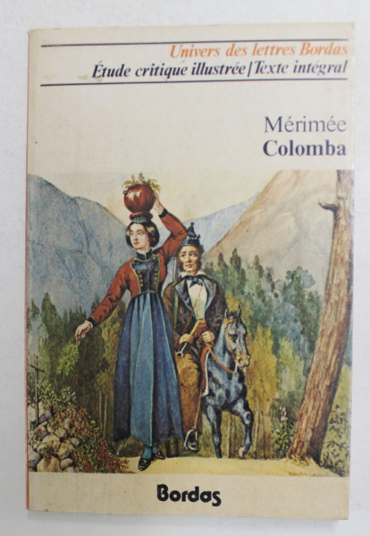 COLOMBA par MERIMEE , AVEC UNE ETUDE GENERALE ...ET SON ANALYSE METHODIQUE par JEANNE CHARPENTIER et MICHAEL CHARPANTIER , 1976