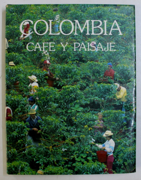 COLOMBIA - CAFE , PAISAJE , CIUDADES Y PUEBLOS , DESARROLLO , GENTE , 1986