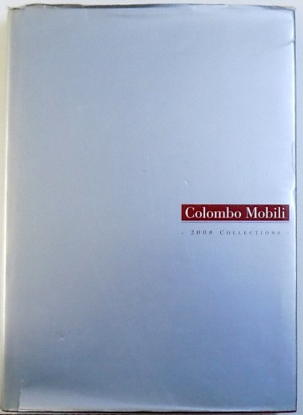 COLOMBO MOBILI  - 2008 COLLECTIONS , 2007