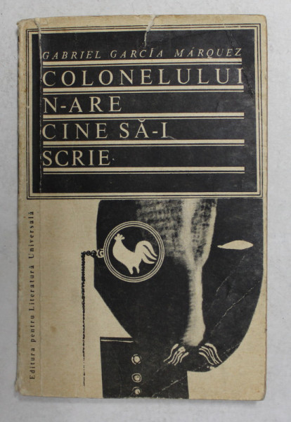 COLONELULUI N- ARE CINE SA - I SCRIE de GABRIEL GARCIA MARQUEZ , 1967