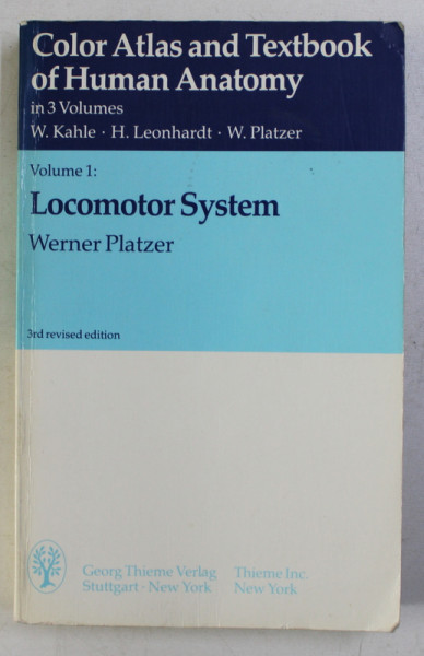 COLOR ATLAS ANT TEXTBOOK OF HUMAN ANATOMY , VOLUME I - LOCOMOTOR SYSTEM by WERNER PLATZER , 1986