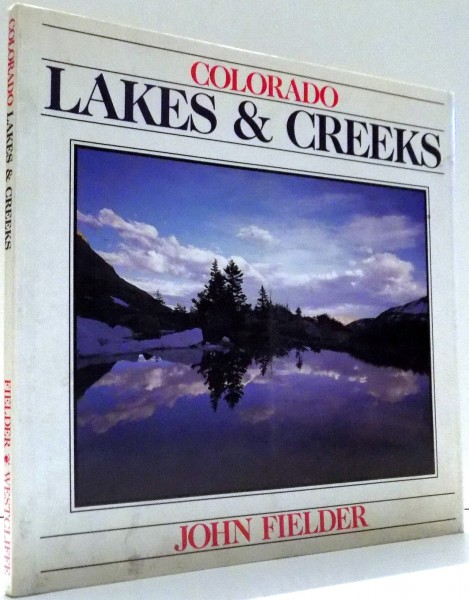 COLORADO LAKES & CREEKS by JOHN FIELDER , 1986