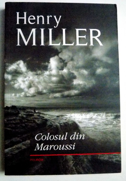 COLOSUL DIN MAROUSSI de HENRY MILLER , 2011
