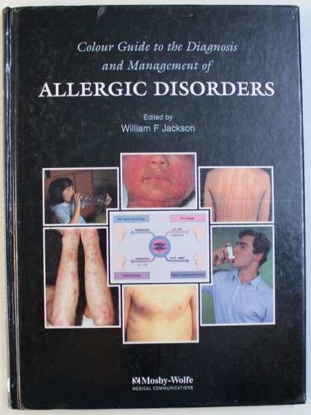 COLOUR GUIDE TO THE DIAGNOSIS AND MANAGEMENT OF ALLERGIC DISORDERS , edited by WILLIAM F. JACKSON , 1997