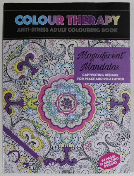 COLOUR THERAPHY , ANTI - STRESS ADULT COLOURING BOOK , MAGNIFICIENT MANDALAS , ANII '2000