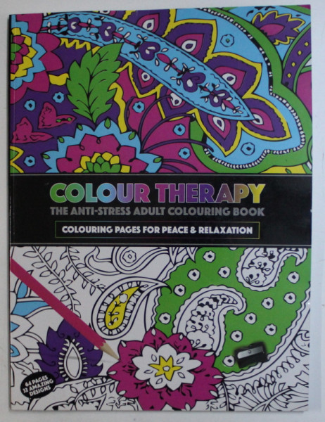 COLOUR THERAPY  - THE ANTI - STRESS ADULT COLOURING BOOK