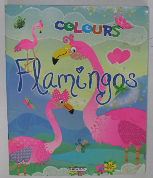 COLOURS FLAMINGOS , CARTE DE COLORAT , ANII '2000