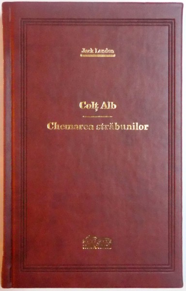 COLT ALB  / CHEMAREA STRABUNILOR de JACK LONDON , 2008