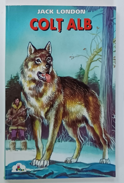 COLT ALB de JACK LONDON , ANII '90, COPERTA ORIGINALA BROSATA , INSEMNARE PE PAGINA  DE GARDA