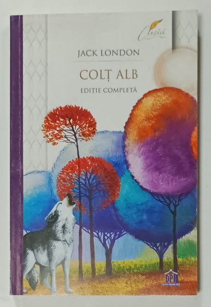 COLT ALB de JACK LONDON , EDITIE COMPLETA , 2025