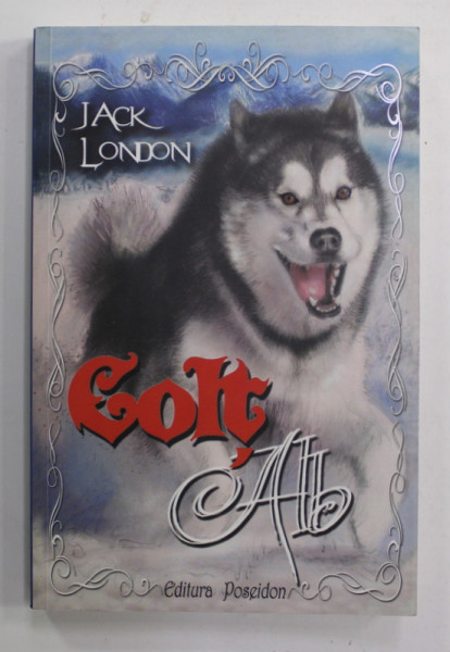 COLT ALB de JACK LONDON , ilustratii de CRISTIAN IONUT IVANESCU , 2012