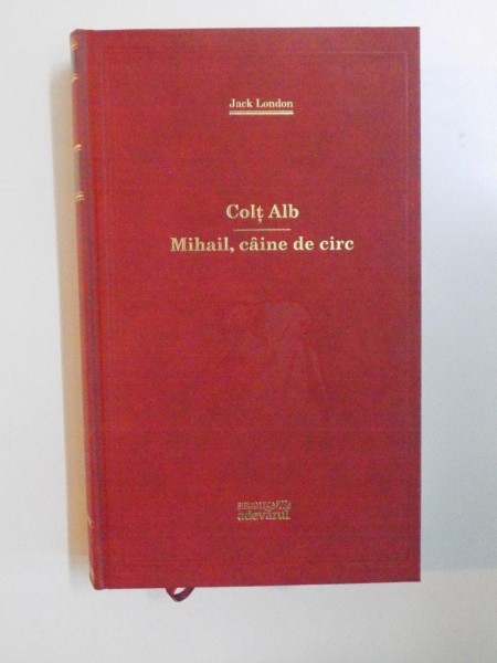 COLT ALB. MIHAIL, CAINE DE CIRC de JACK LONDON  2011