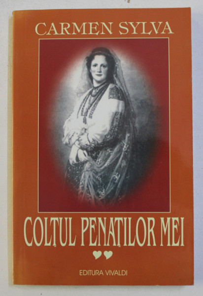 COLTUL PENATATILOR MEI , VOLUMUL II de CARMEN SYLVA , 2003