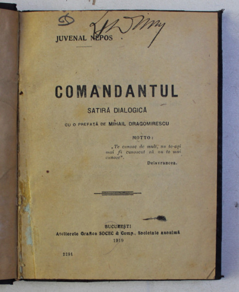 COMANDANTUL  - SATIRA DIALOGICA de JUVENAL NEPOS , 1919