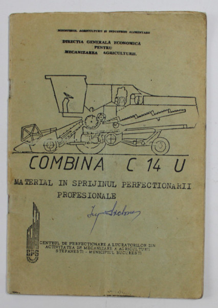 COMBINA C 14 U - MATERIAL IN SPRIJINUL PERFECTIOANRII PROFESIONALE , ANII '70 ,  PREZINTA URME DE UZURA SI SUBLINIERI *