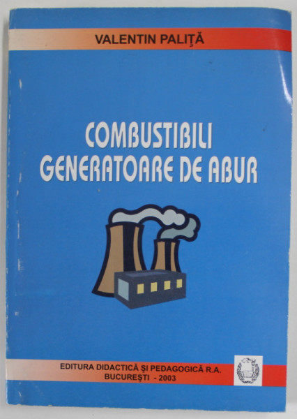 COMBUSTIBILI GENERATOARE DE ABURI de VALENTIN PALITA , 2003