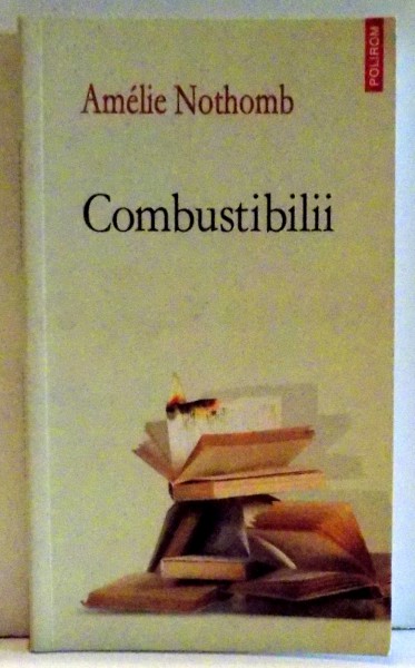 COMBUSTIBILII de AMELIE NOTHOMB , 2008