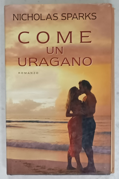 COME UN URAGANO di NICHOLAS SPARKS , TEXT IN LIMBA ITALIANA , 2002