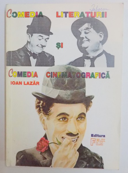 COMEDIA LITERATURII SI COMEDIA CINEMATOGRAFICA de IOAN LAZAR , 1995