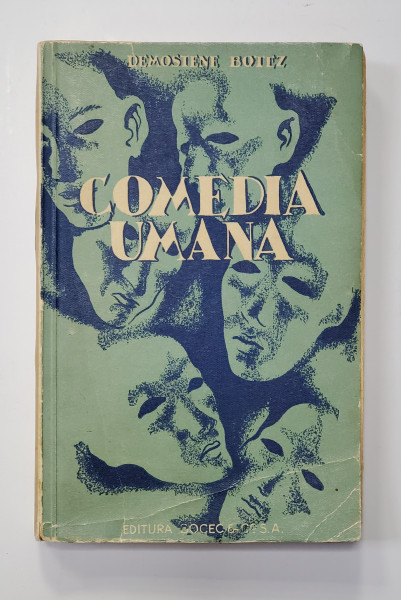 COMEDIA UMANA de DEMOSTENE BOTEZ , EDITIE INTERBELICA * DEDICATIE