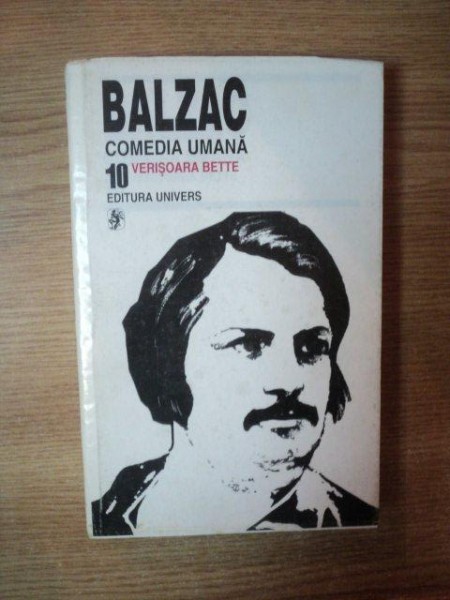 COMEDIA UMANA VOL. X de BALZAC , Bucuresti 1999