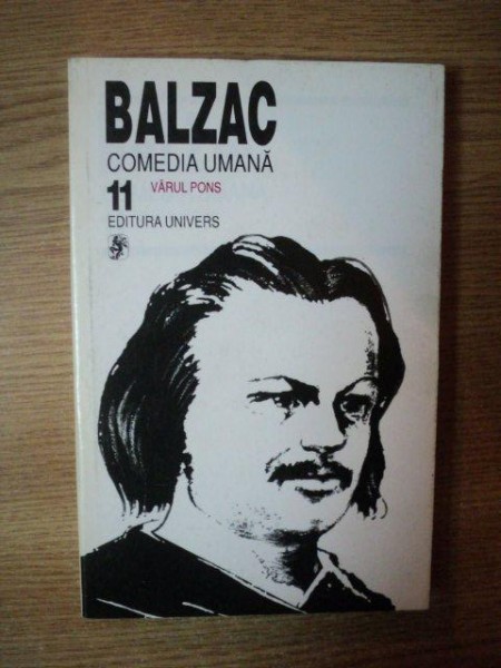 COMEDIA UMANA VOL. XI de BALZAC , Bucuresti 1999