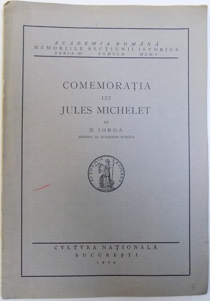 COMEMORATIA LUI JULES MICHELET de N. IORGA , 1924