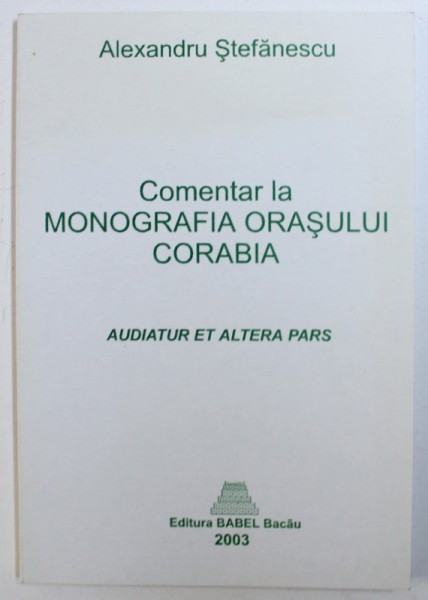 COMENTAR LA MONOGRAFIA ORASULUI CORABIA de ALEXANDRU STEFANESCU , 2003