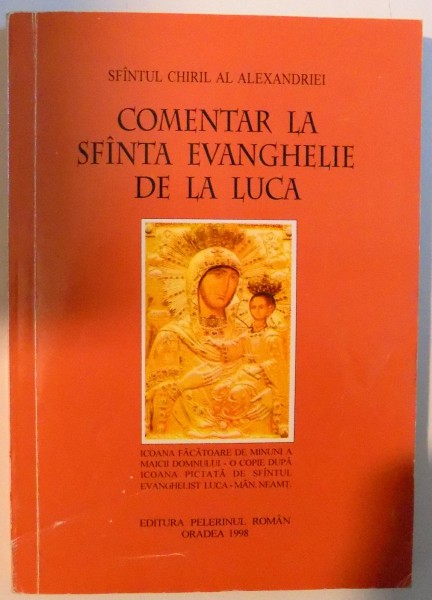 COMENTAR LA SFANTA EVANGHELIE DE LA LUCA , 1998